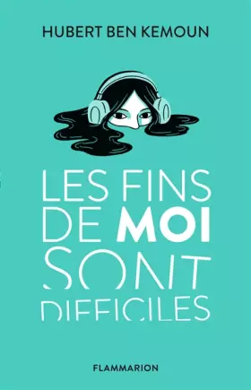 Couverture du produit · Les fins de moi sont difficiles