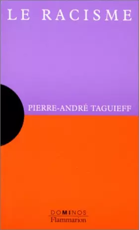 Couverture du produit · Le racisme : Un exposé pour comprendre, un essai pour réfléchir