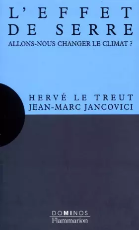 Couverture du produit · L'effet de serre : Allons-nous changer le climat?