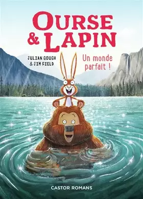 Couverture du produit · Ourse & Lapin: Un monde parfait ! (6)