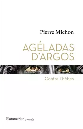 Couverture du produit · Agéladas d'Argos: Contre Thèbes