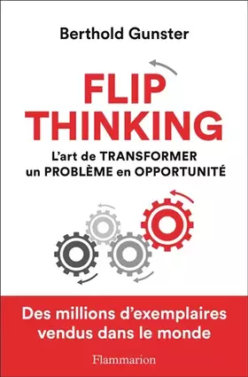 Couverture du produit · Flip thinking: L'art de transformer un problème en opportunité