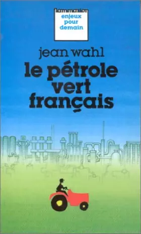 Couverture du produit · Le pétrole vert français