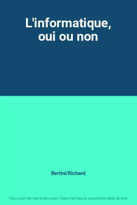 Couverture du produit · L'informatique, oui ou non