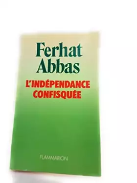 Couverture du produit · L'Indépendance confisquée