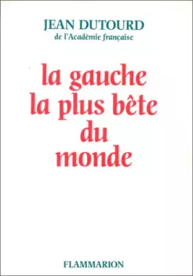 Couverture du produit · La gauche la plus bête du monde