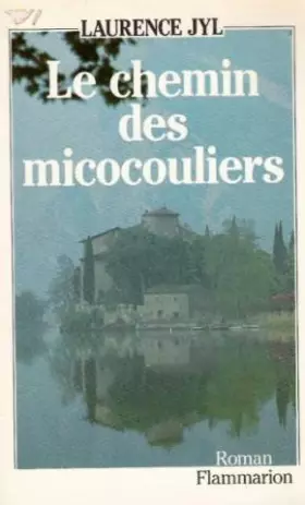 Couverture du produit · Le Chemin des Micocouliers