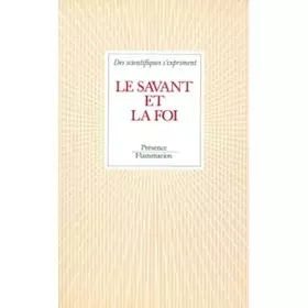 Couverture du produit · Le Savant et la foi