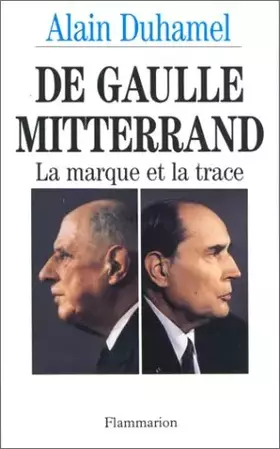 Couverture du produit · De Gaulle-Mitterrand : La  marque et la trace