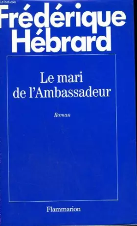 Couverture du produit · Le Mari de l'Ambassadeur