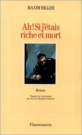 Couverture du produit · Ah ! Si j'étais riche et mort