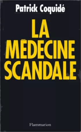 Couverture du produit · La Médecine scandale