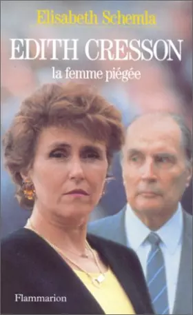 Couverture du produit · EDITH CRESSON. La femme piégée
