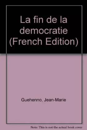 Couverture du produit · La fin de la démocratie