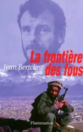 Couverture du produit · La frontière des fous : Récit