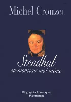 Couverture du produit · Stendhal ou Monsieur moi-même