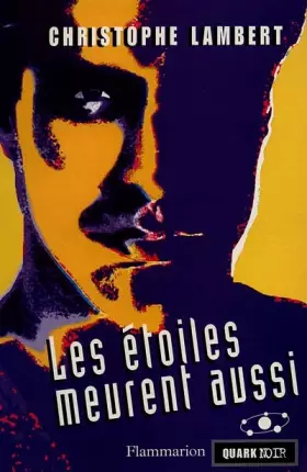 Couverture du produit · Les étoiles meurent aussi