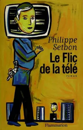 Couverture du produit · Le Flic de la télé