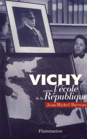 Couverture du produit · Vichy contre l'école de la République