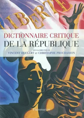 Couverture du produit · Dictionnaire critique de la république