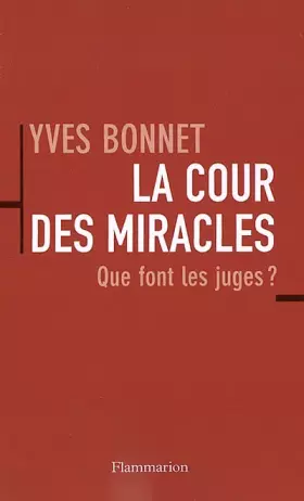 Couverture du produit · La Cour des miracles : Que font les juges ?