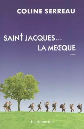 Couverture du produit · Saint-Jacques... La Mecque