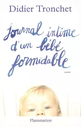 Couverture du produit · Journal intime d'un bébé formidable