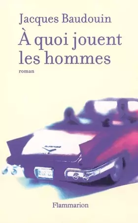 Couverture du produit · À quoi jouent les hommes