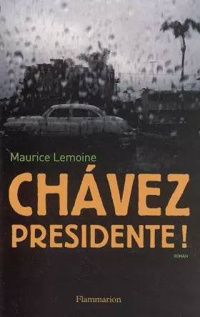 Couverture du produit · Chavez Présidente !