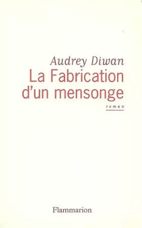 Couverture du produit · La Fabrication d'un mensonge