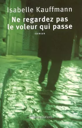 Couverture du produit · Ne regardez pas le voleur qui passe