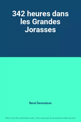 Couverture du produit · 342 heures dans les Grandes Jorasses