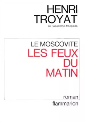 Couverture du produit · Le Moscovite - Les Feux du matin