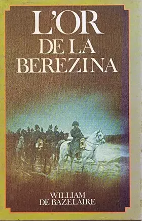 Couverture du produit · L'or de la berezina : roman