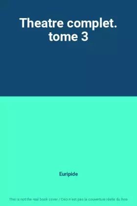 Couverture du produit · Theatre complet. tome 3