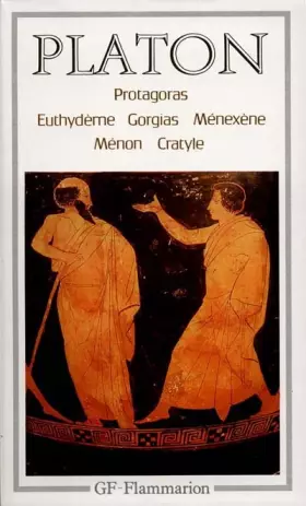 Couverture du produit · Protagoras - Euthydeme - Gorgias - Ménexène - Ménon - Cratyle