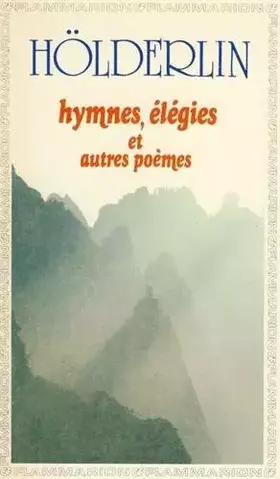Couverture du produit · Hymnes, élégies et autres poèmes