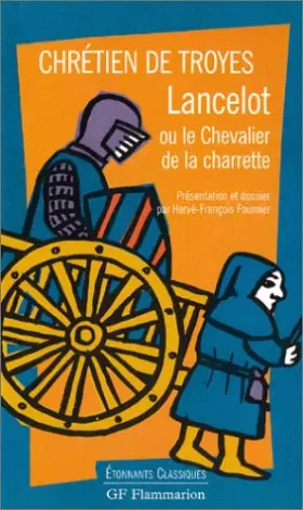 Couverture du produit · Lancelot ou Le Chevalier de la charrette