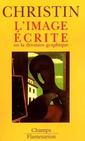 Couverture du produit · L'Image écrite ou la Déraison graphique