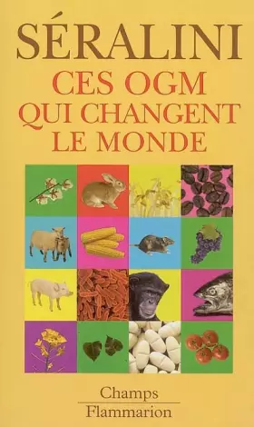 Couverture du produit · Ces OGM qui changent le monde