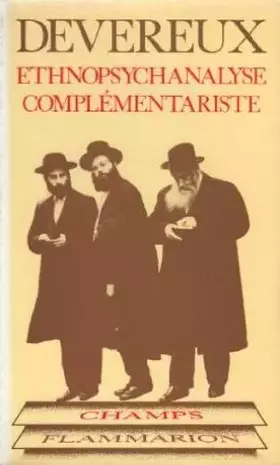 Couverture du produit · Ethnopsychanalyse complémentariste