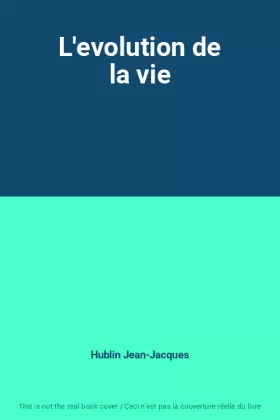 Couverture du produit · L'evolution de la vie