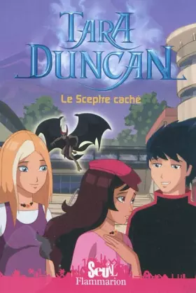 Couverture du produit · Tara Duncan, Tome 3 : Le Sceptre caché