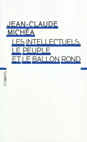 Couverture du produit · Les Intellectuels, le peuple et le ballon rond
