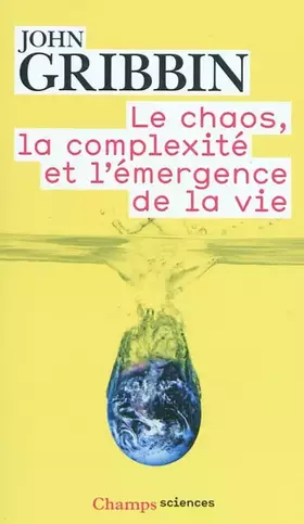 Couverture du produit · Le chaos, la complexité et l'émergence de la vie