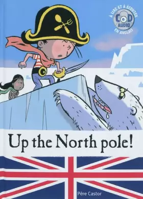 Couverture du produit · Up the North pole (1CD audio)
