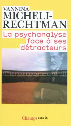 Couverture du produit · La Psychanalyse face à ses détracteurs