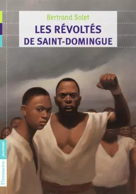 Couverture du produit · Les révoltés de Saint-Domingue