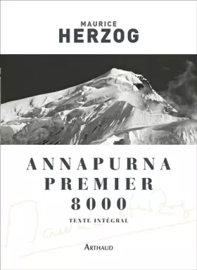 Annapurna, premier 8000 - Maurice Herzog, Lucien Devies