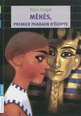 Couverture du produit · Ménès, premier pharaon d'Egypte